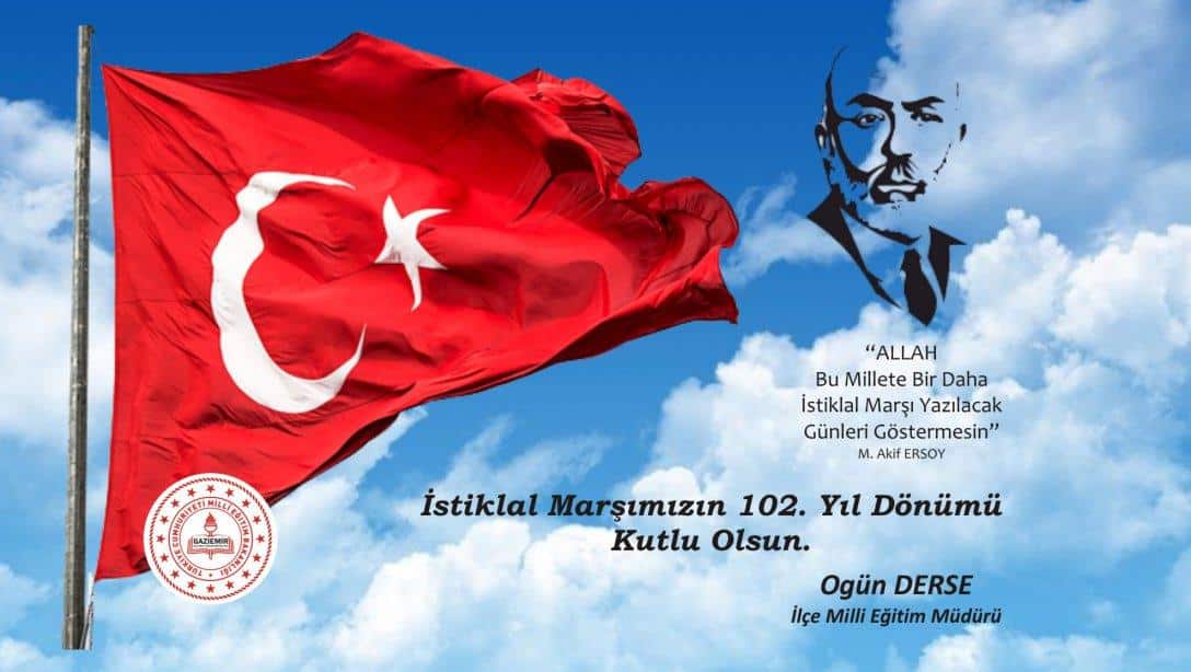 12 Mart İstiklal Marşının Kabulü Ve Mehmet Akif Ersoy'u Anma Günü Mesajı