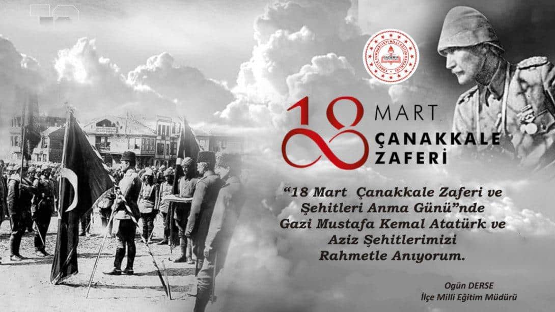 18 Mart Çanakkale Zaferi ve Şehitleri Anma Günü Mesajı